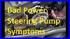 Signs And Symptoms Of A Bad Power Steering Pump